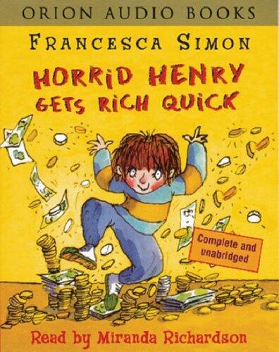 Horrid Henry Gets Rich Quick