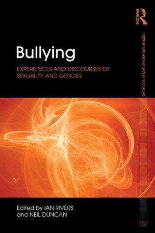 Bullying: Experiences and discourses of sexuality and gender