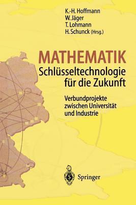 Mathematik Schlüsseltechnologie für die Zukunft: Verbundprojekte zwischen Universität und Industrie