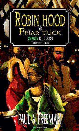 Robin Hood and Friar Tuck: Zombie Killers - A Canterbury Tale