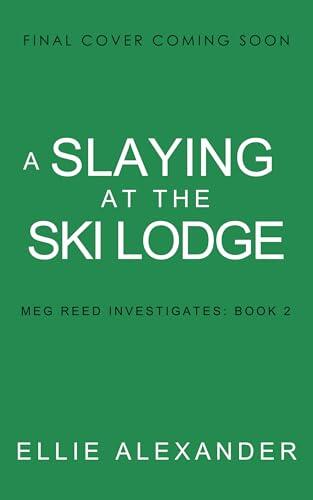 A Slaying at the Ski Lodge