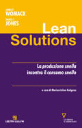 Lean Solutions: La produzione snella incontra il consumo snello