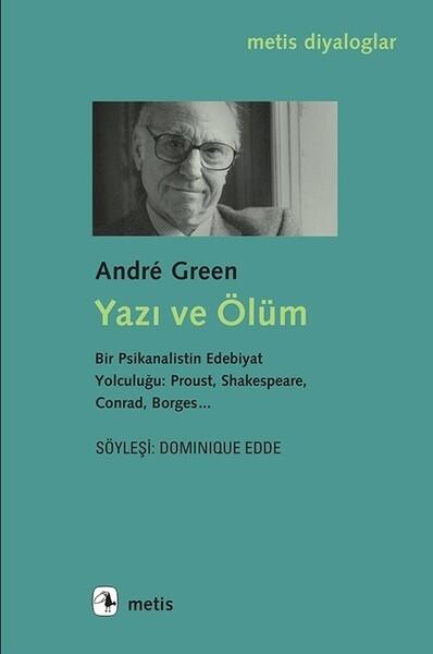 Yazı ve Ölüm: Bir Psikanalistin Edebiyat Yolculuğu