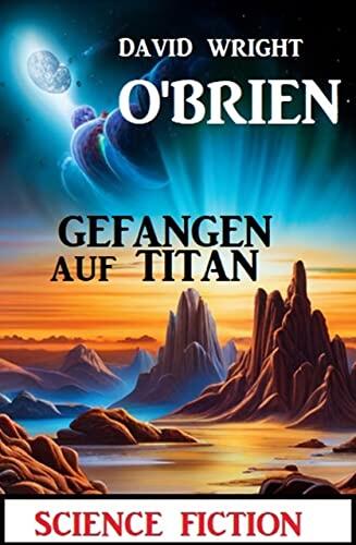 Gefangen auf Titan: Science Fiction