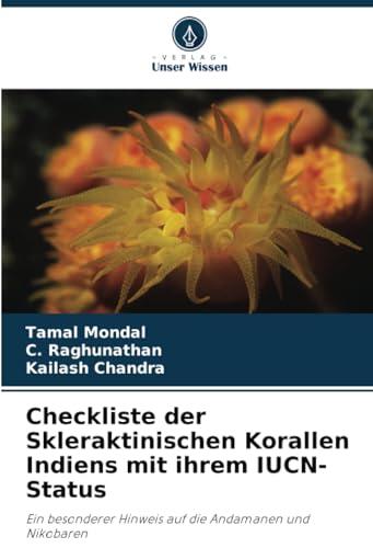 Checkliste der Skleraktinischen Korallen Indiens mit ihrem IUCN-Status: Ein besonderer Hinweis auf die Andamanen und Nikobaren