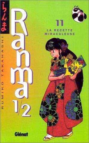 Ranma 1/2 - Tome 11: La Recette miraculeuse