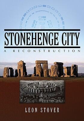 Stonehenge City: A Reconstruction
