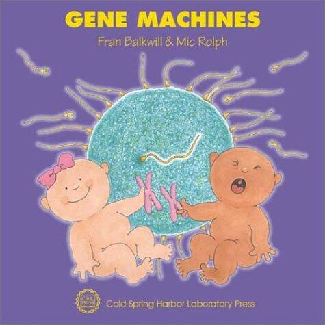 Gene Machines (Enjoy your cells) by Frances R. Balkwill (21-Jun-2002) Hardcover