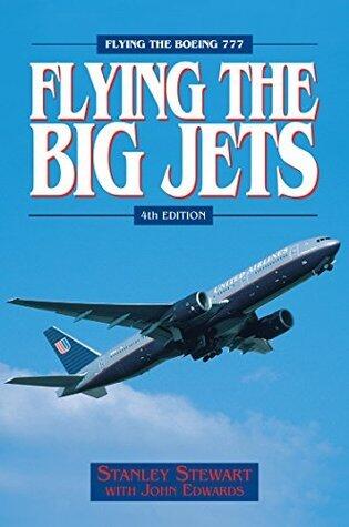Flying the Big Jets: Flying the Boeing 777
