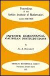 Infinite-Dimensional Gaussian Distributions: Proceedings