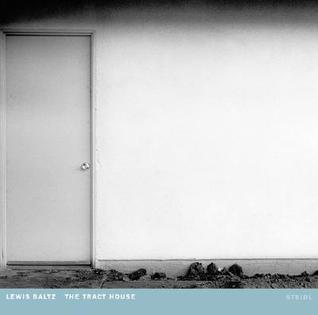Lewis Baltz: The Tract Houses