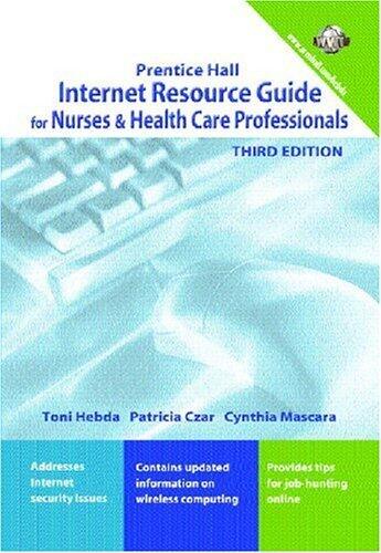 Internet Resource Guide for Nurses & Health Care Professionals