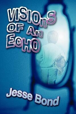 Visions of an Echo