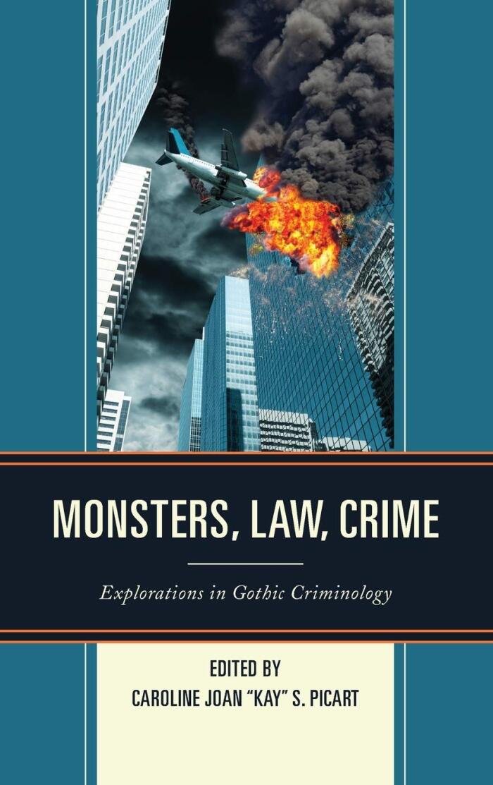 Monsters, Law, Crime: Explorations in Gothic Criminology