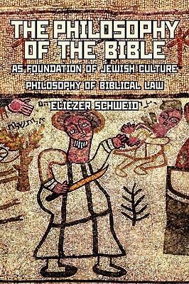 The Philosophy of the Bible as Foundation of Jewish Culture: Philosophy of Bibli