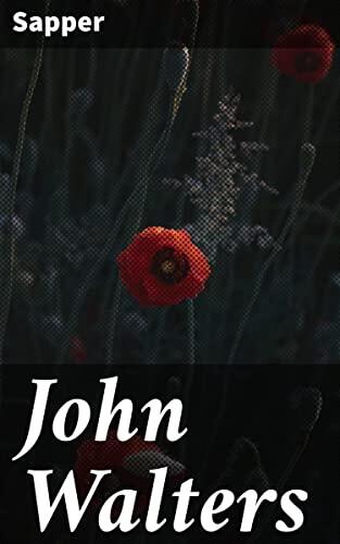 John Walters: A British Officer's Dangerous Mission Behind Enemy Lines
