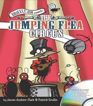 Ukulele Jim Presents: The Jumping Flea Circus