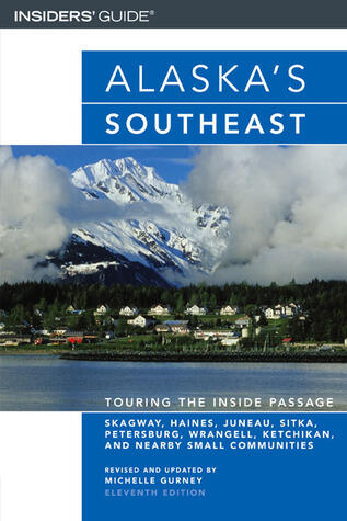 Alaska's Southeast: Touring the Inside Passage