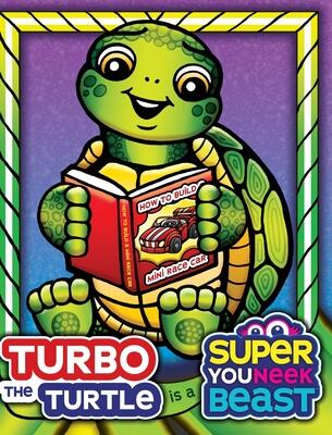 Turbo the Turtle is a Super Youneek Beast: A Children's Book Featuring a Character with ADHD and Dyslexia that Discovers a New Way to Read and Learn!