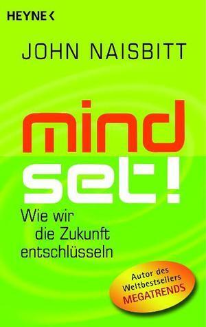 Mind set! : wie wir die Zukunft entschlüsseln