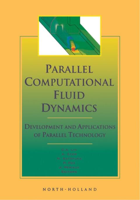 Parallel Computational Fluid Dynamics '98: Development and Applications of Parallel Technology