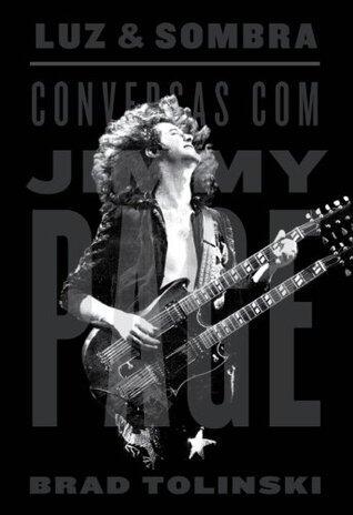 Luz e Sombra: Conversas com Jimmy Page
