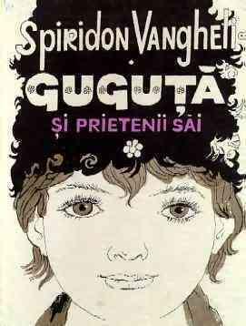 Guguţă şi prietenii săi. Vol. I