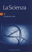 La Scienza, Vol. 4: Le basi della vita