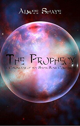 The Prophecy: A Chronicles of the Seven Sons Companion