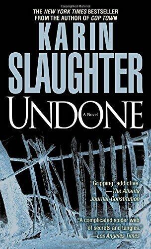 Undone: A Novel (Will Trent) by Slaughter, Karin (2010) Mass Market Paperback
