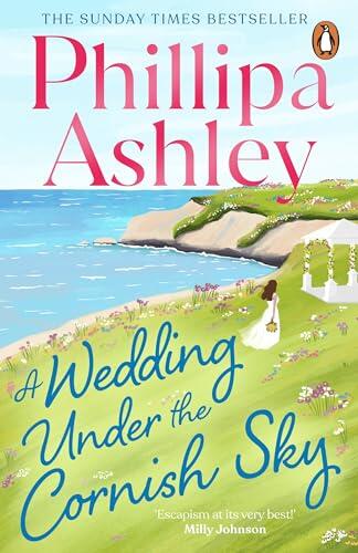 A Wedding Under the Cornish Sky: The unputdownable new romance and escapist beach read from the Sunday Times bestselling author
