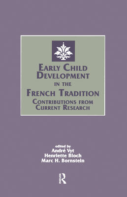 Early Child Development in the French Tradition: Contributions from Current Research