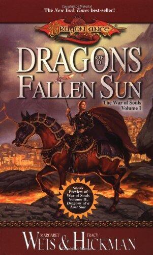 Dragons of the Fallen Sun: 1 (War of Souls Trilogy) by Weis, Margaret, Hickman, Tracy (2001) Mass Market Paperback