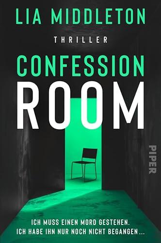 Confession Room: Thriller | Britischer Bestseller-Thriller für Fans von Claire Douglas und Camilla Way