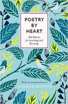 Poetry by Heart: Poems for Learning and Reciting