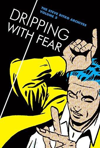 Steve Ditko Archives Vol. 5: Dripping With Fear