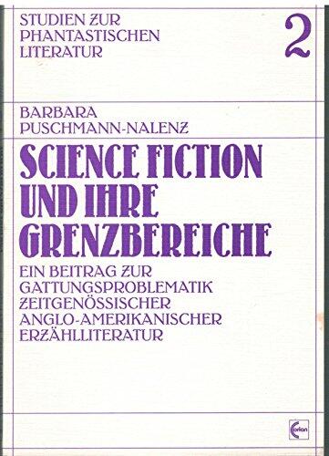 Science Fiction und ihre Grenzbereiche: Ein Beitrag zur Gattungsproblematik zeitgenössischer anglo-amerikanischer Erzählliteratur