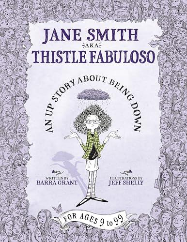 Jane Smith aka Thistle Fabuloso: An Up Story About Being Down