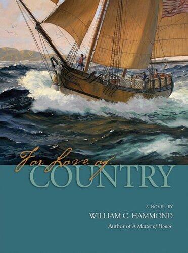 For Love of Country: A Novel by Hammond, William C.(October 15, 2010) Hardcover