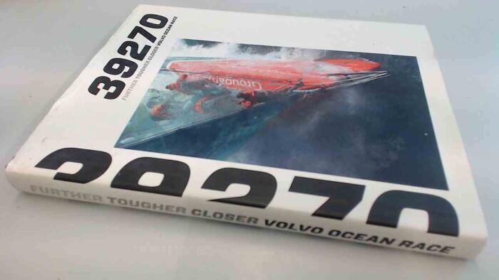 39270: Further, Tougher, Closer. Volvo Ocean Race