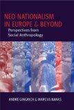 Neo-nationalism in Europe and Beyond: Perspectives from Social Anthropology