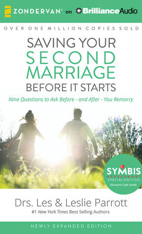 Saving Your Second Marriage Before It Starts: Nine Questions to Ask Before--and After--You Remarry
