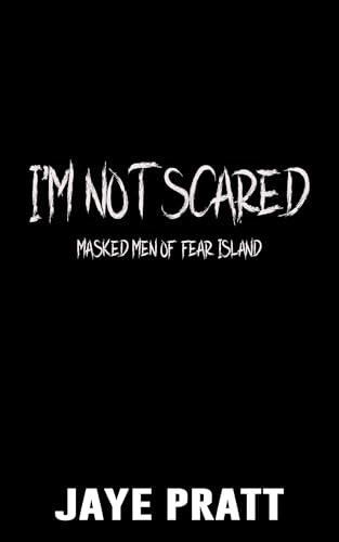 I'm Not Scared - Part One: Masked Men of Fear Island