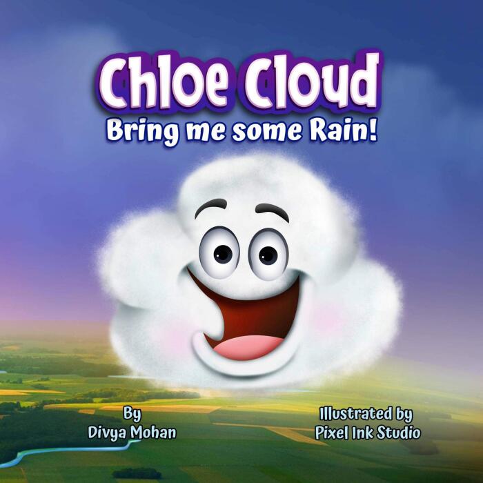 Chloe Cloud, Bring me some Rain!: Nature science for kids - Water cycle and riverside habitat