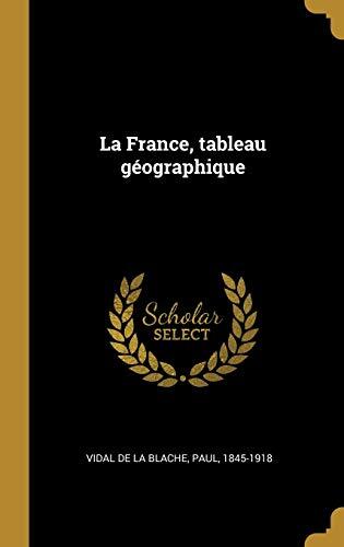 La France: Tableau Géographique
