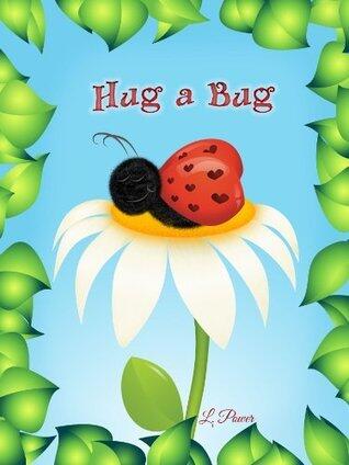 Hug a Bug
