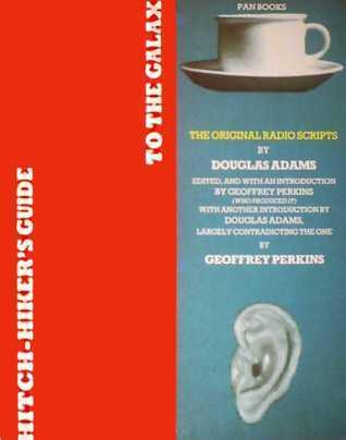 Hitch-Hiker's Guide to the Galaxy: The Original Radio Scripts