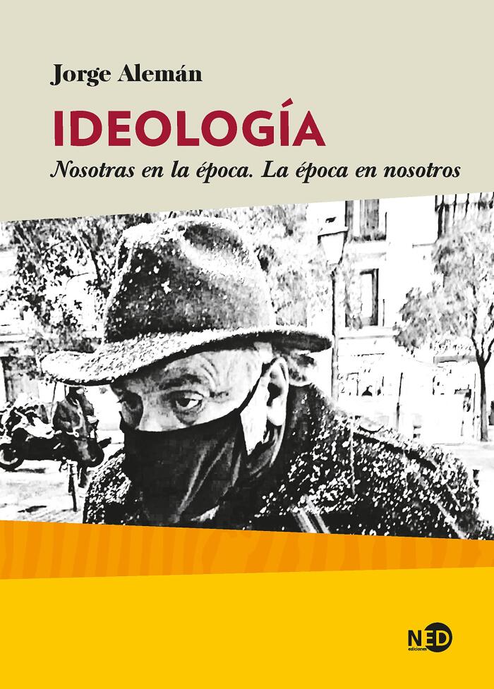 Ideología: Nosotras en la época. La época en nosotros (HUELLAS Y SEÑALES nº 2058)