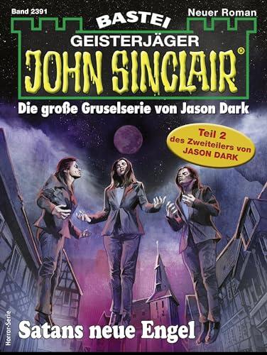 John Sinclair 2391: Satans neue Engel