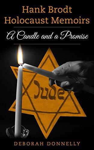 Hank Brodt Holocaust Memoirs: A Candle and a Promise